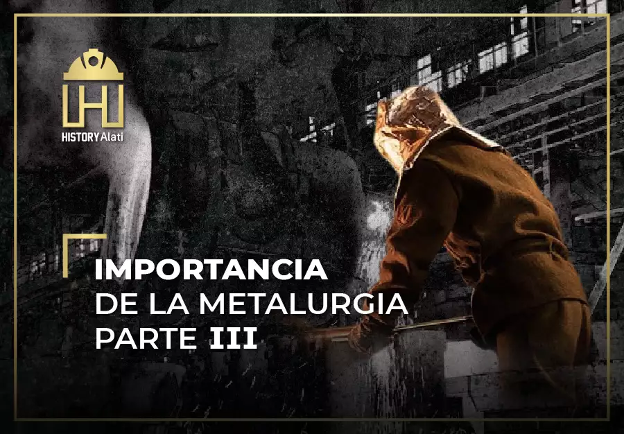 Importancias de la Metalurgia en la Minería Parte 3