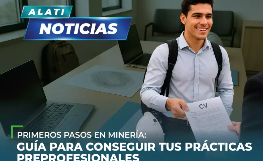 Cómo encontrar prácticas preprofesionales en ingeniería de minas: guía para futuros ingenieros